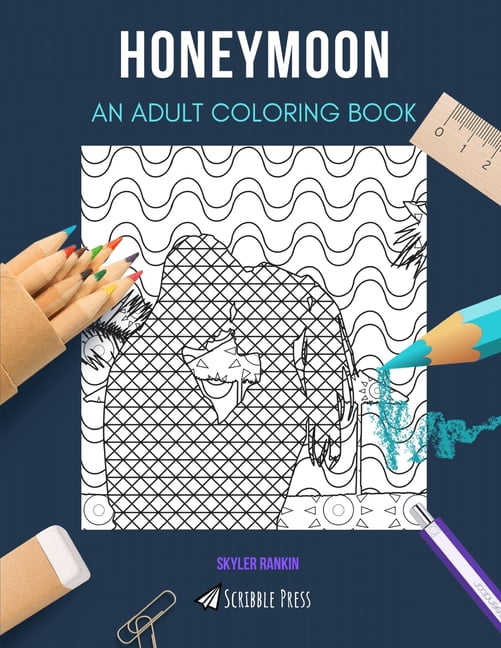 Honeymoon: AN ADULT COLORING BOOK: A Honeymoon Coloring Book For Adults (Paperback)