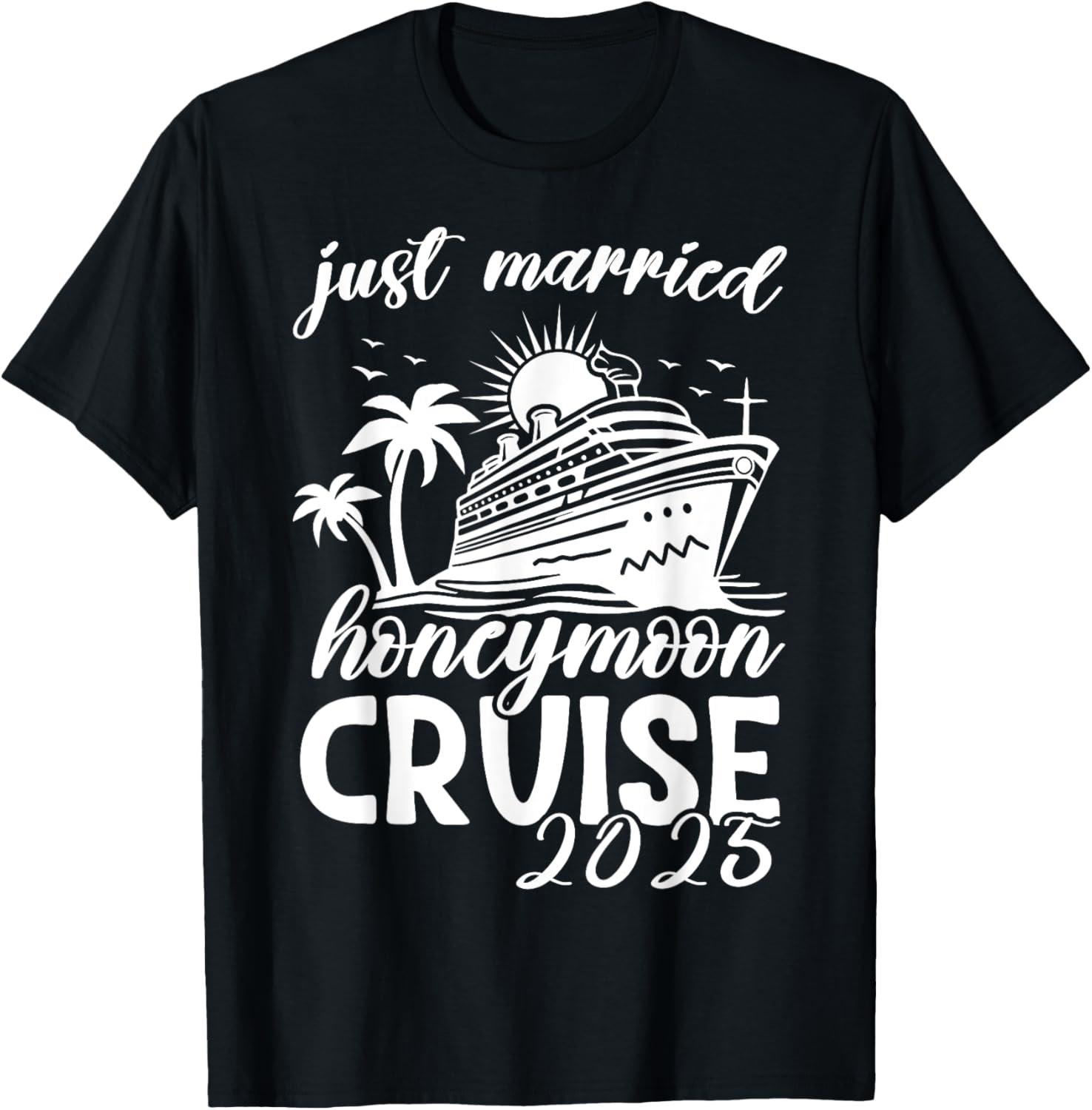 Honeymoon Cruise for Matching Couples 2025 Just Married TShirt