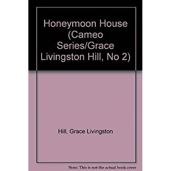 Pre-Owned Honeymoon House (Cameo Series/Grace Livingston Hill, No 2) (Hardcover) 0842314768 9780842314763