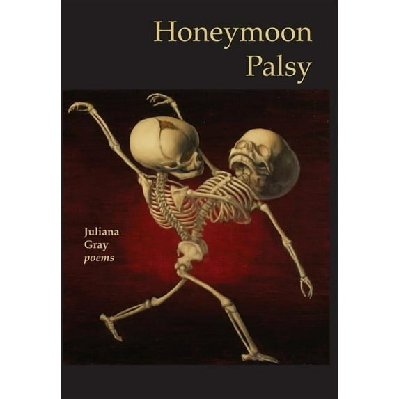 Honeymoon Palsy (Hardcover) by Juliana Gray