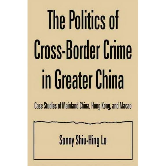 Hong Kong Becoming China (Hardcover): The Politics of Cross-border Crime in Greater China (Hardcover)