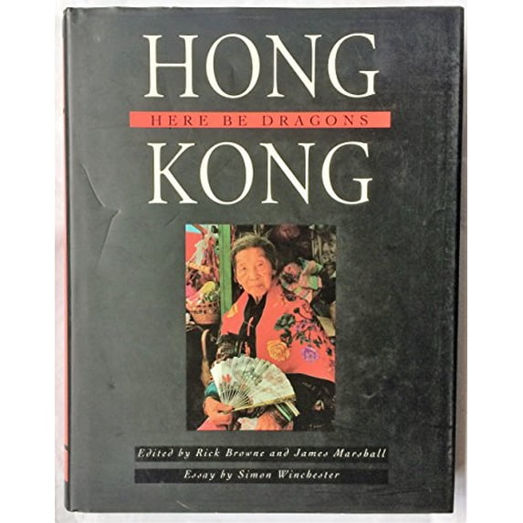 Pre-Owned Hong Kong: Here Be Dragons (Hardcover) 1556702493 9781556702495