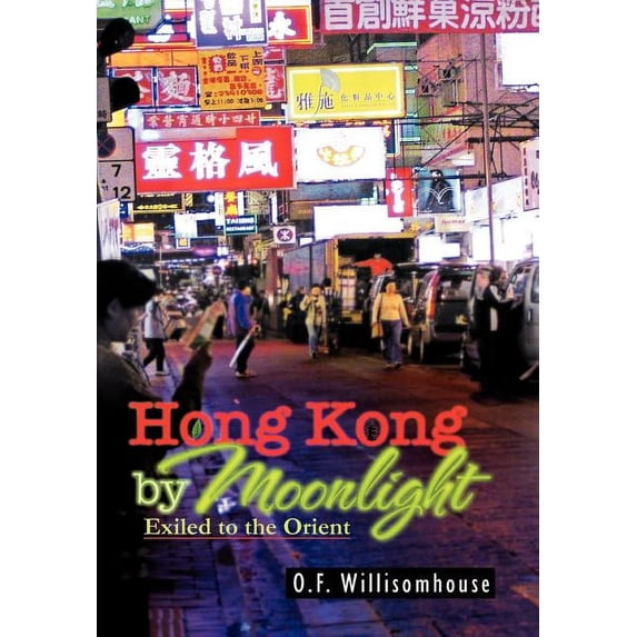 Hong Kong by Moonlight : Exiled to the Orient
