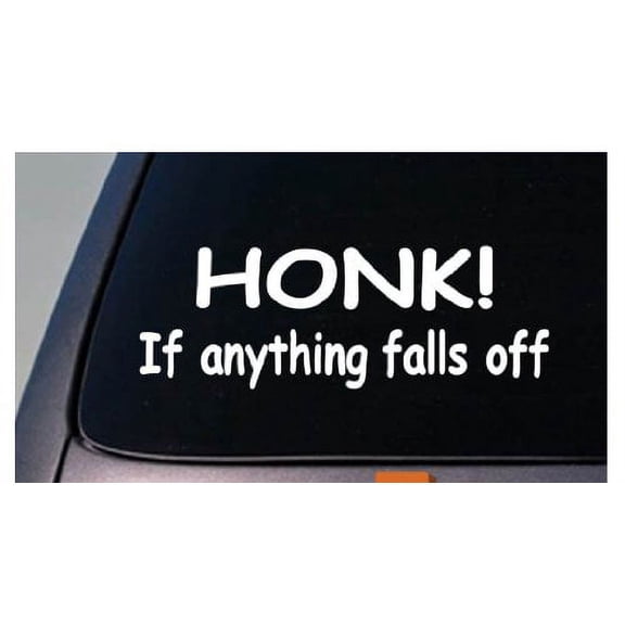 Honk If Anything Falls Off Jdm 6" Sticker Decal Car Window Turbo Racing Nascar *A068*