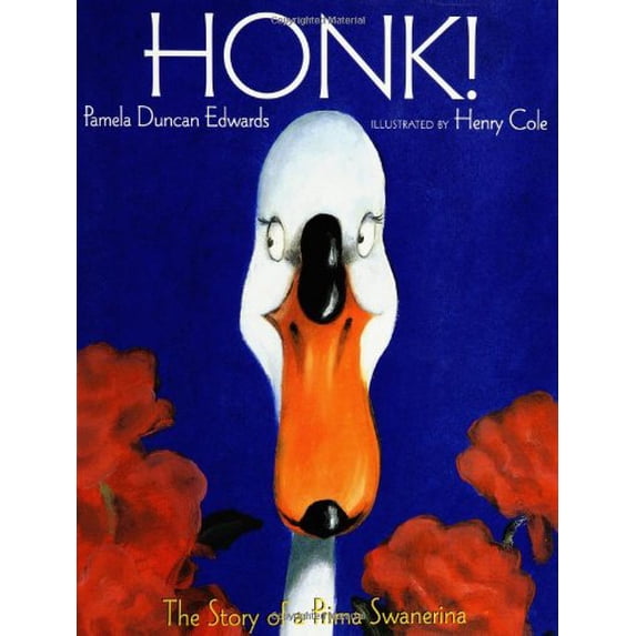 Pre-Owned Honk!: The Story of a Prima Swanerina (Paperback) 0786812982 9780786812981