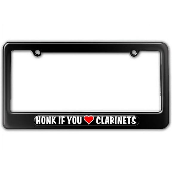 Honk if You Love Clarinets License Plate Frame