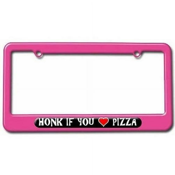 Honk if You Love Pizza License Plate Tag Frame, Multiple Colors