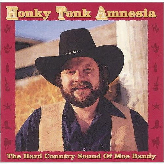 Honky Tonk Amnesia: The Hard Country Sound Of Moe Bandy