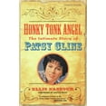 thumbnail image 1 of Honky Tonk Angel: The Intimate Story of Patsy Cline, (Paperback), 1 of 1