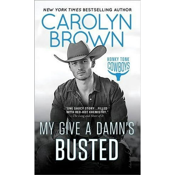 Honky Tonk Cowboys: My Give a Damn's Busted (Paperback)