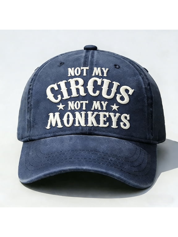Embroidered Baseball Cap, Funny Quote Dad Hat, Novelty Embroidered Hat, Monkey Circus Embroidery Cap, Adjustable Embroidered Cap