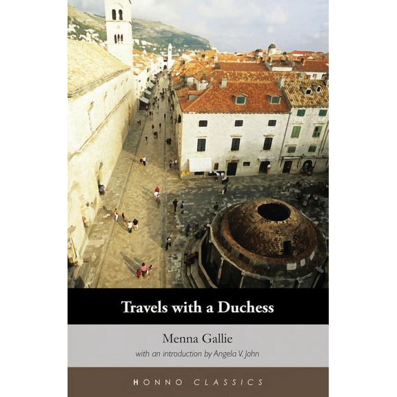Honno's Welsh Women's Classics: Travels with a Duchess (Edition 2) (Paperback)