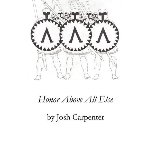 Honor Above All Else (Paperback)