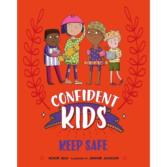 Honor Head Confident Kids!: Keep Safe (Paperback) Confident Kids