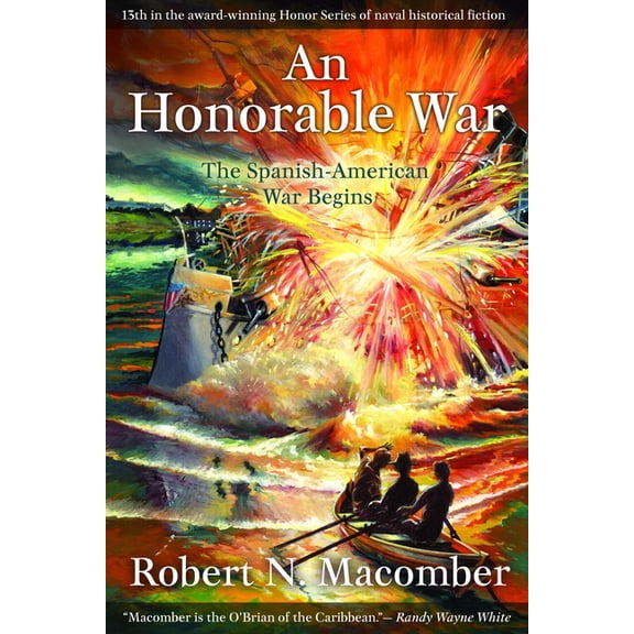 Honor Series: An Honorable War : The Spanish-American War Begins (Hardcover)