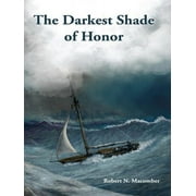 Honor Series The Darkest Shade of Honor Hardcover