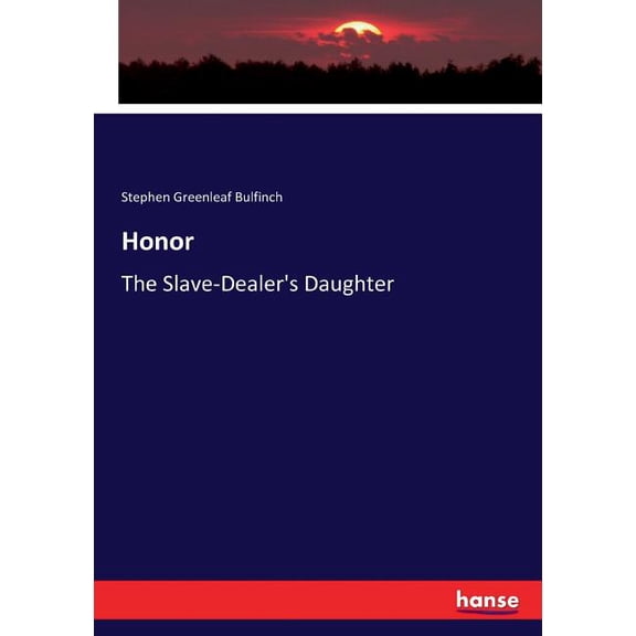 Honor: The Slave-Dealer's Daughter, (Paperback)
