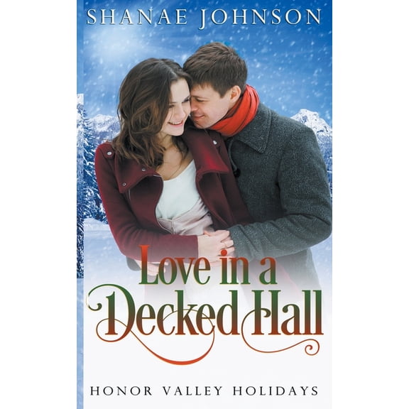 Honor Valley Holidays Love in a Decked Hall, Book 3, (Paperback)