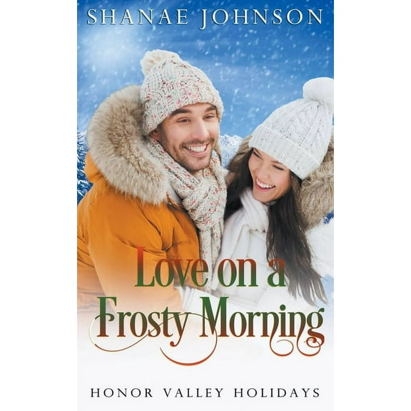 Honor Valley Holidays Love on a Frosty Morning, Book 4, (Paperback)