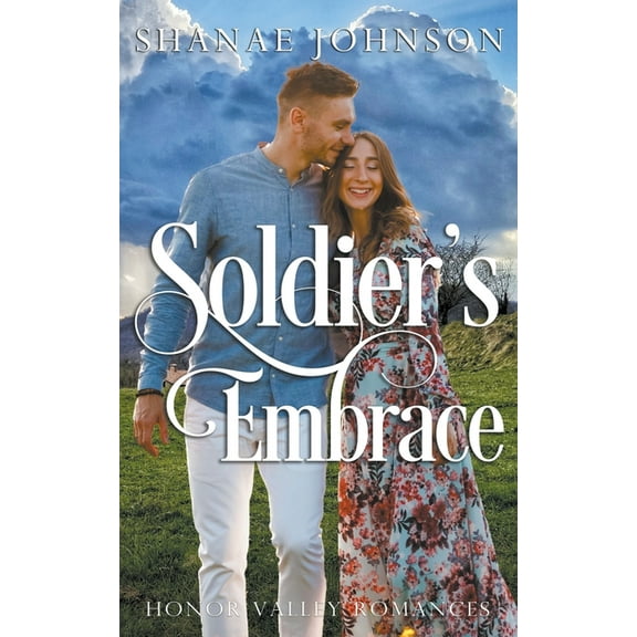Honor Valley Romances Soldier's Embrace, Book 4, (Paperback)