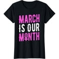thumbnail image 1 of Honor Womens History Month March Is Our Month T-Shirt, 1 of 3