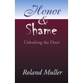 thumbnail image 1 of Pre-Owned Honor and Shame: Unlocking the Door (Paperback) 0738843164 9780738843162, 1 of 1