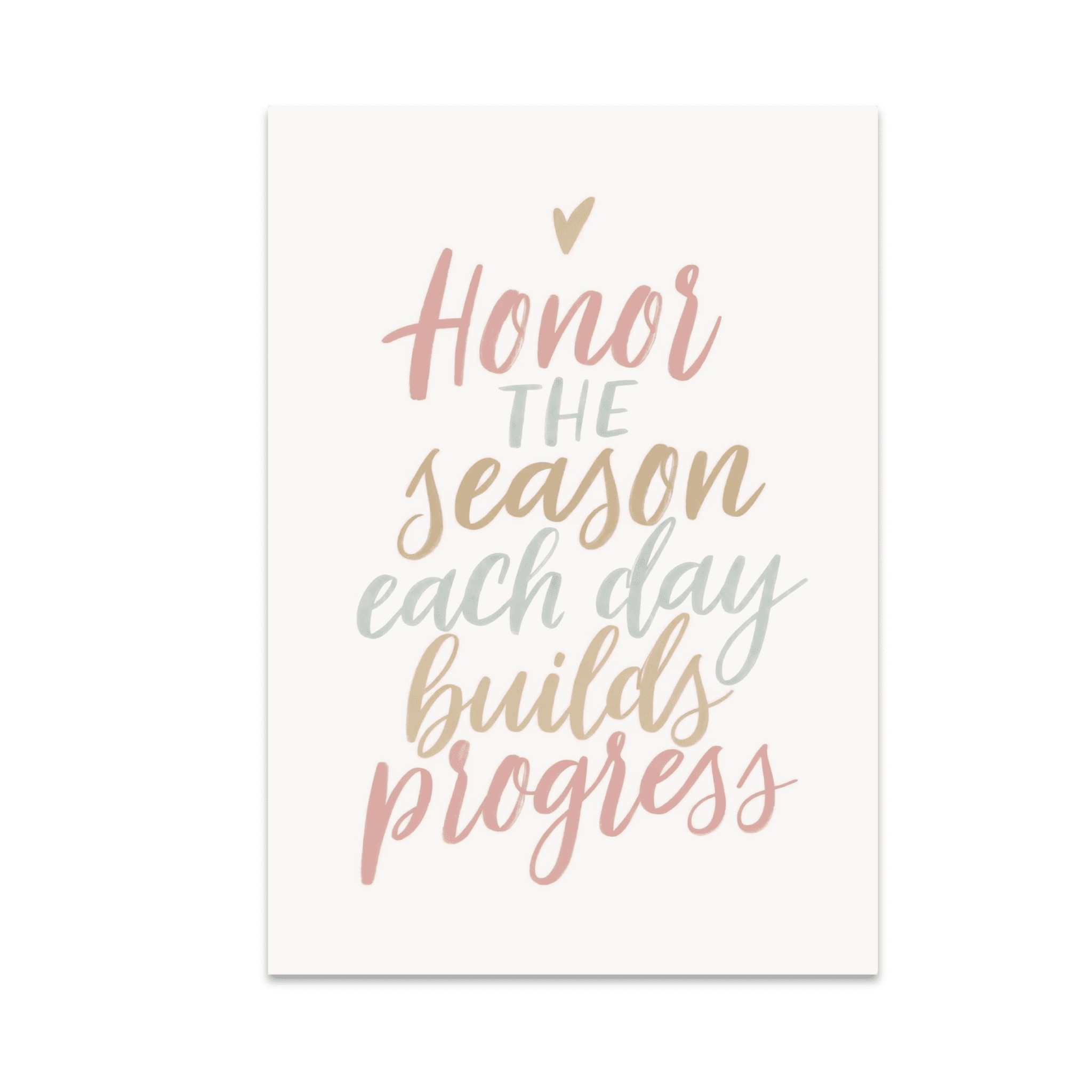 Honor the Season Each Day Builds Progress - Motivational Wall Decor - 13x19 Poster Print