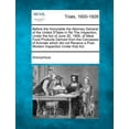 thumbnail image 1 of Before the Honorable the Attorney General of the United States in Re the Inspection, Under the Act of June 30, 1906, of Meat Food Products Derived from the Carcasses of Animals Which Did Not Receive a Post-Mortem Inspection Under That Act. (Paperback), 1 of 1