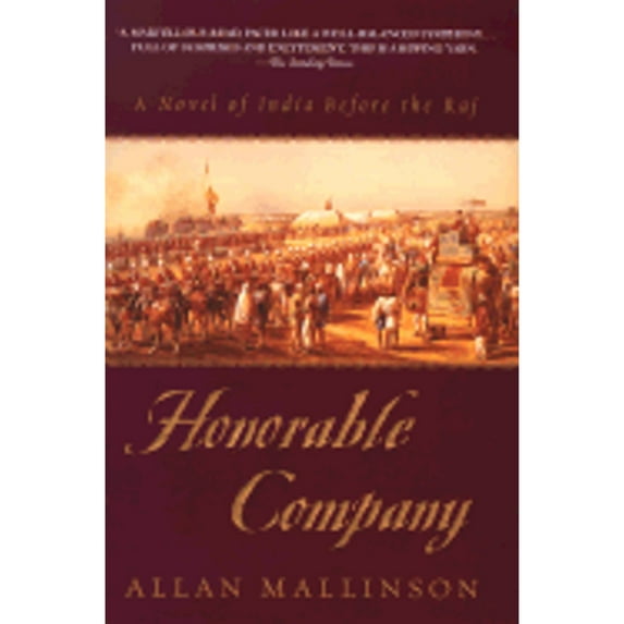 Honorable Company : A Novel of India Before the Raj (Hardcover)