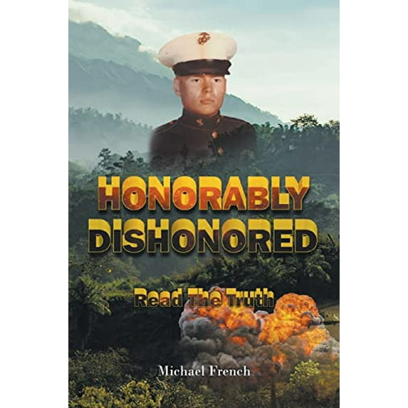 Pre-Owned Honorably Dishonored (Paperback) 163881256X 9781638812562