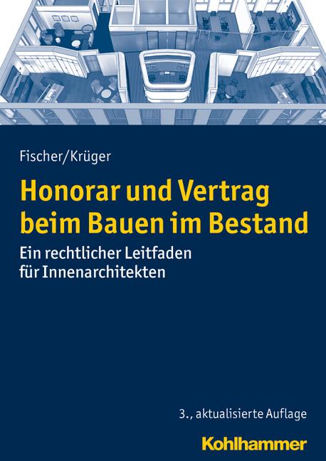 Honorar Und Vertrag Beim Bauen Im Bestand : Ein Rechtlicher Leitfaden Fur Innenarchitekten (Edition 3) (Paperback) - image 1 of 1