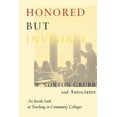 thumbnail image 1 of Honored but Invisible: An Inside Look at Teaching in Community Colleges, (Paperback), 1 of 1