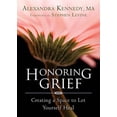 thumbnail image 1 of Pre-Owned Honoring Grief: Creating a Space to Let Yourself Heal (Paperback) 1626250642 9781626250642, 1 of 1