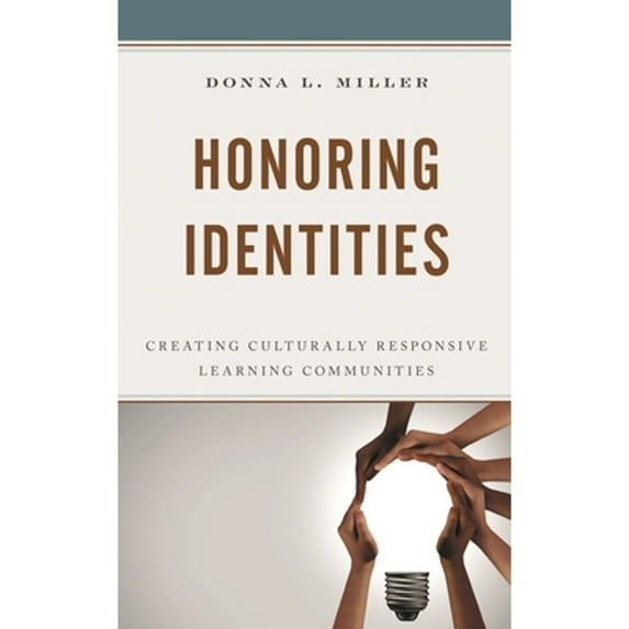 Pre-Owned Honoring Identities: Creating Culturally Responsive Learning Communities, (Paperback)