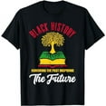 thumbnail image 1 of Honoring Past Inspiring Future Men Women Black History Month T-Shirt, 1 of 5