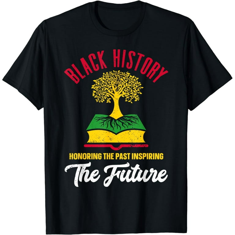 Honoring Past Inspiring Future Men Women Black History Month T-Shirt
