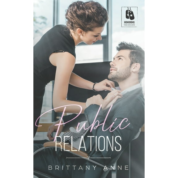 Honoring Those Who Serve: Public Relations (Series #2) (Paperback)