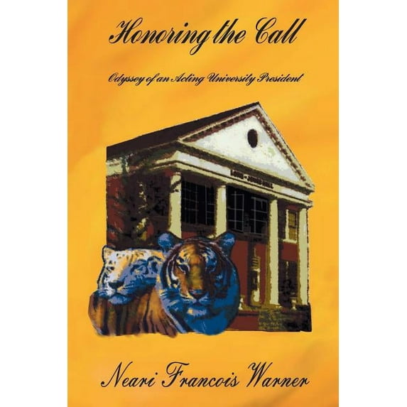 Honoring the Call: Odyssey of an Acting University President (Paperback)
