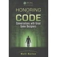 thumbnail image 1 of Pre-Owned Honoring the Code : Conversations with Great Game Designers (Paperback) 9781466567535, 1 of 1