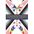 thumbnail image 1 of Honouring Our Ancestors : Takatapui, Two-Spirit and Indigenous LGBTQI+ Well-Being (Paperback), 1 of 1