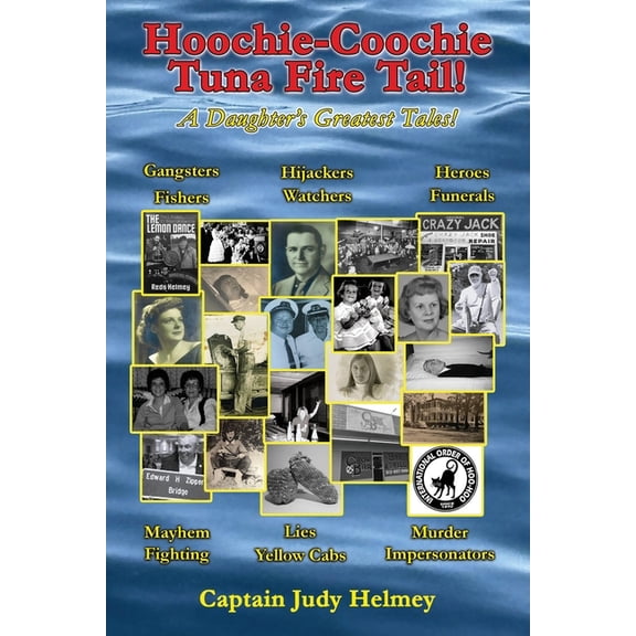 Hoochie-Coochie Tuna Fire Tail!, (Paperback)