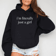 thumbnail image 1 of Hooded long-sleeved Casual "i'm literally just a girl" text print Tee T-shirt top cotton black S-2XL, 1 of 7