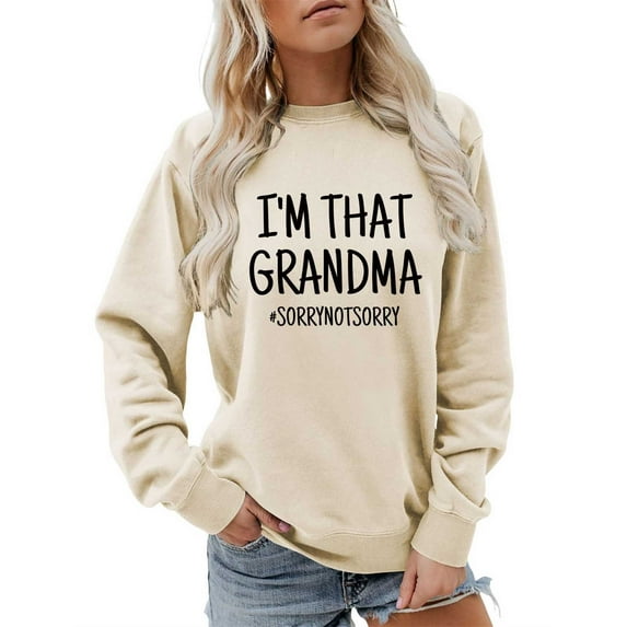 Hoodies For Women Funny Grandma Daily Pullover Crewneck Long Sleeve Casual Soft Comfortable Top For Ladies Daily Wear Oversized Sweatshirt