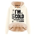 thumbnail image 1 of Hoodies for Women Yes I'm Cold Print Lined Long Sleeve Sweatshirt Fall Casual Tops, 1 of 4