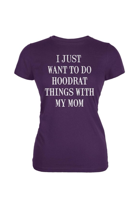 Hoodrat Things with my Mom Juniors T-Shirt - Medium