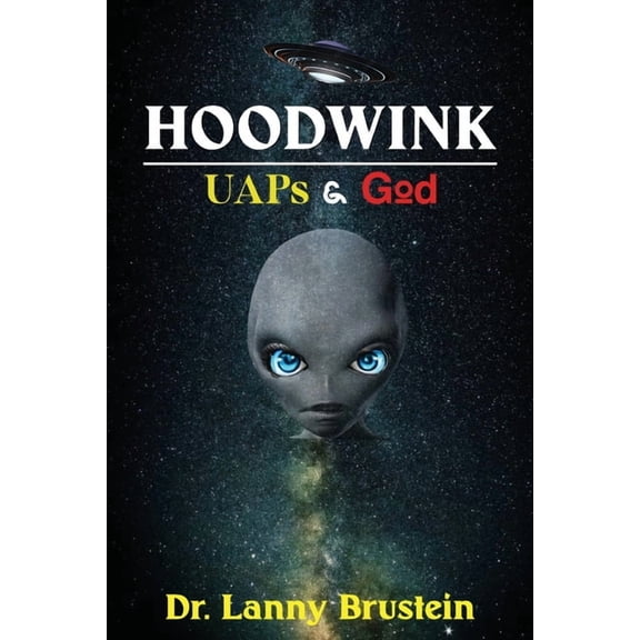Hoodwink: UAPs & God, (Paperback)