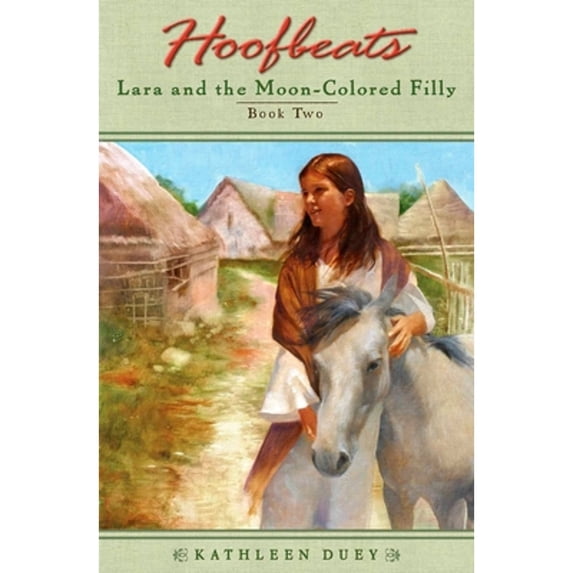 Pre-Owned Hoofbeats: Lara and the Moon-Colored Filly #2 (Paperback) 0142402311 9780142402313