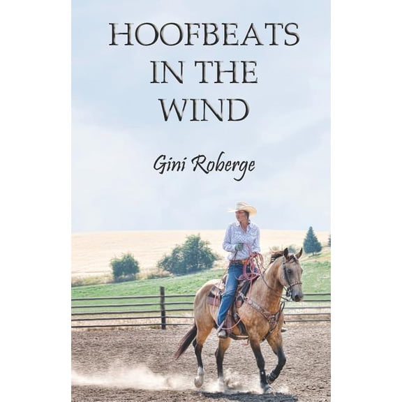 Hoofbeats in the Wind  Paperback  Gini Roberge