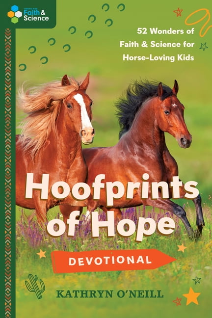Hoofprints of Hope Devotional: 52 Wonders of Faith and Science for Horse-Loving Kids, (Paperback)