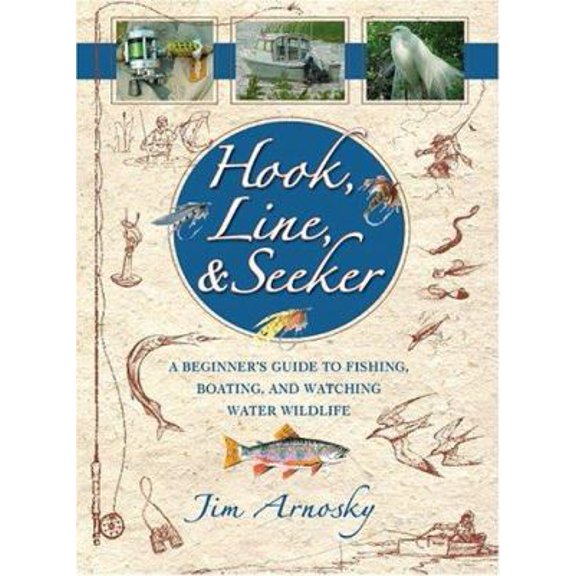 Pre-Owned Hook, Line, and Seeker: A Beginner's Guide to Fishing, Boating, and Watching Water Wildlife (Paperback) 0439455847 9780439455848
